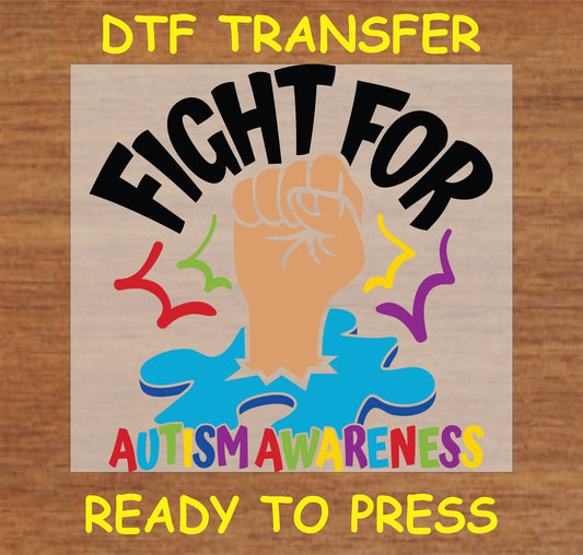 "Fight for Autism Awareness DTF Transfer featuring a raised fist and colorful design"