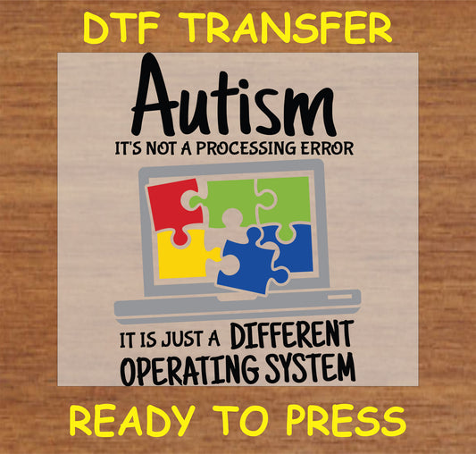 "Autism: It's Not a Processing Error DTF Transfer featuring a colorful laptop and puzzle pieces design"