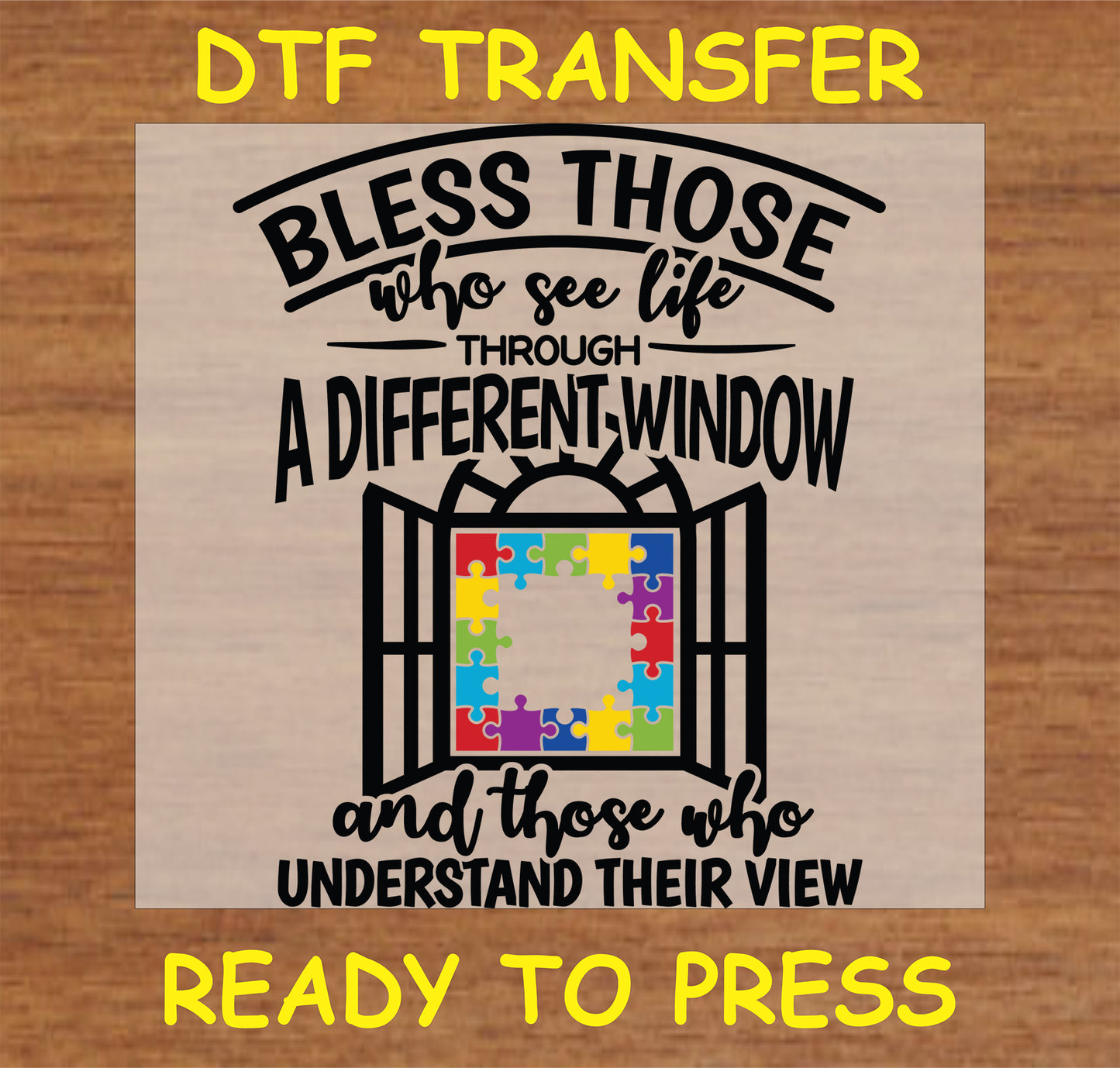 "Bless Those Who See Life DTF Transfer featuring an open window and colorful puzzle pieces design for autism awareness"