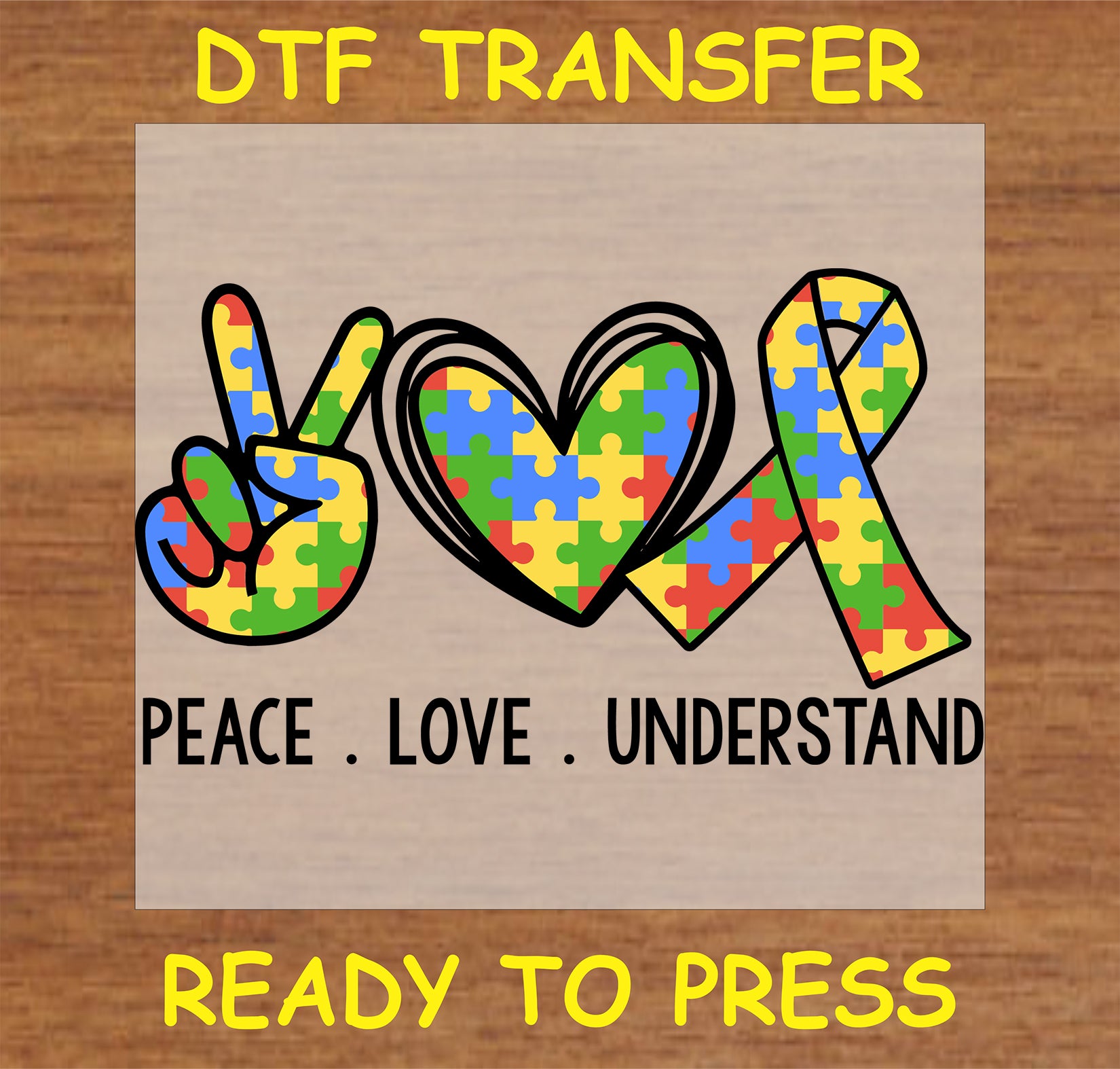 "Peace Love Understand DTF Transfer with puzzle piece peace sign, heart, and ribbon for autism awareness"