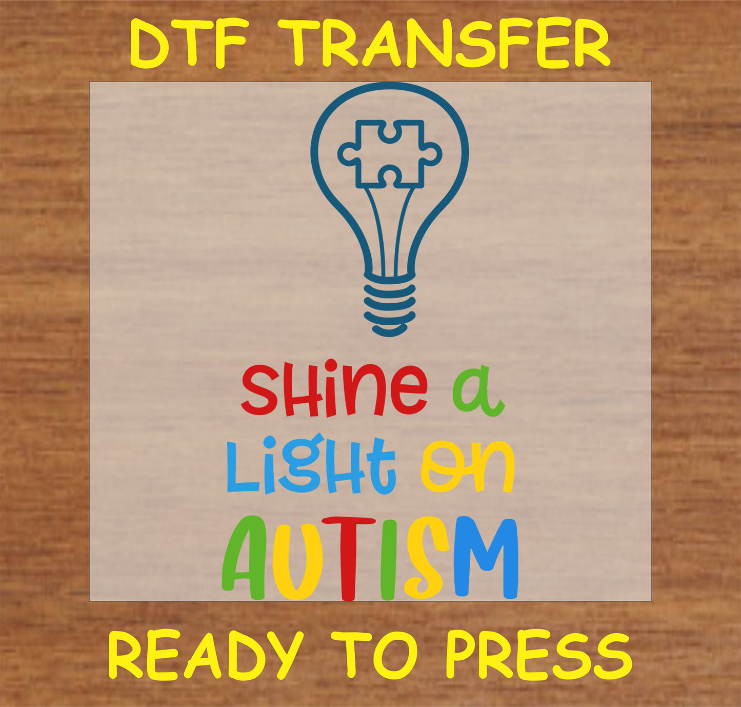 "Shine a Light on Autism DTF Transfer with lightbulb puzzle piece design and colorful text"