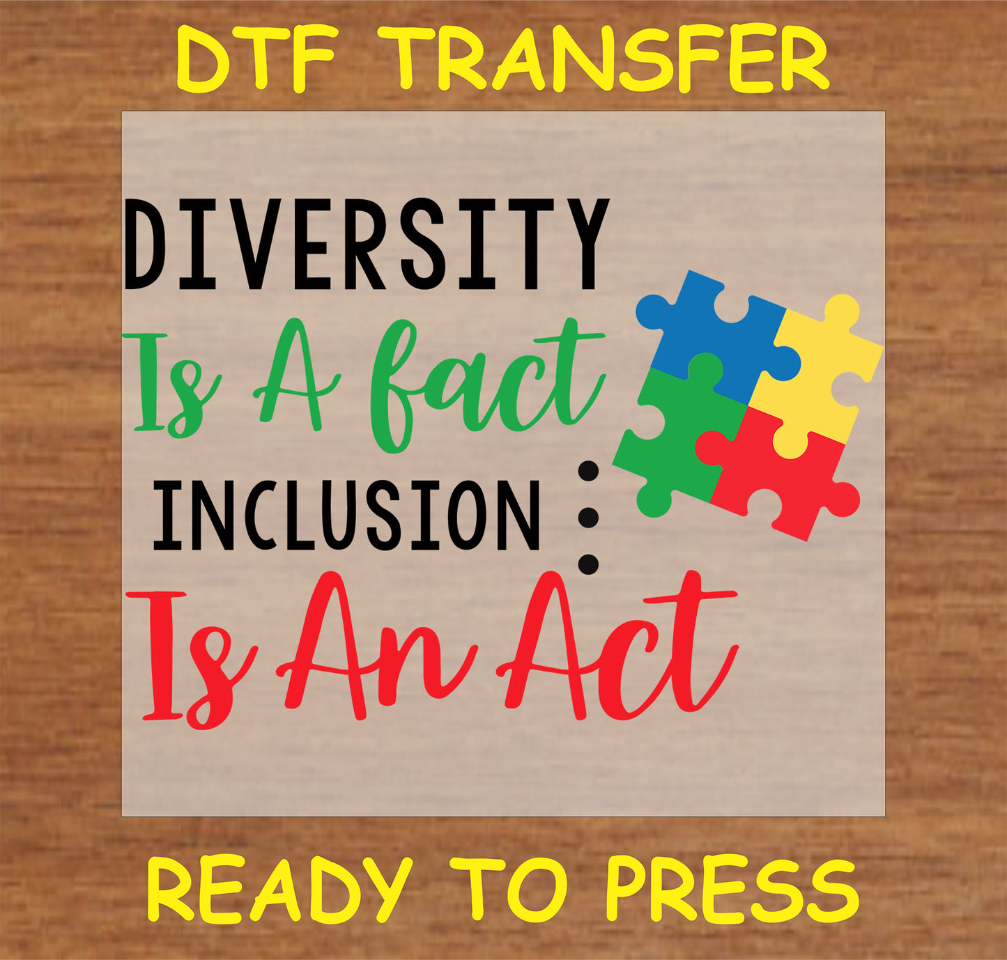 "Diversity and inclusion DTF transfer with autism puzzle pieces and inspiring message"