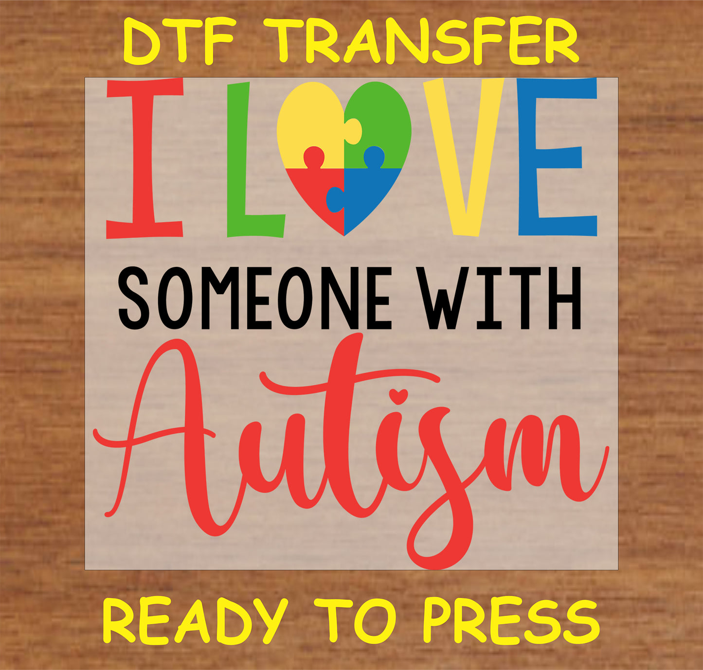 "I Love Someone with Autism DTF transfer with colorful heart puzzle design"