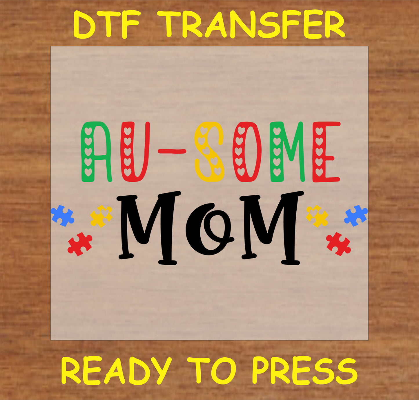 "AU-SOME Mom DTF Transfer with colorful puzzle pieces, autism awareness design for moms"