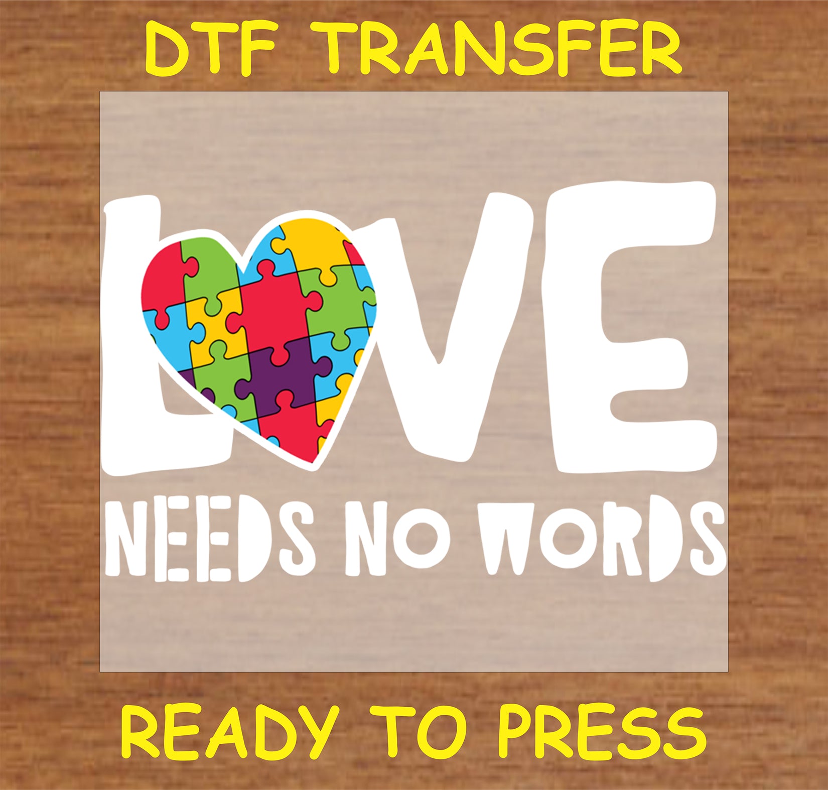 "Love Needs No Words DTF Transfer with puzzle heart for autism awareness"