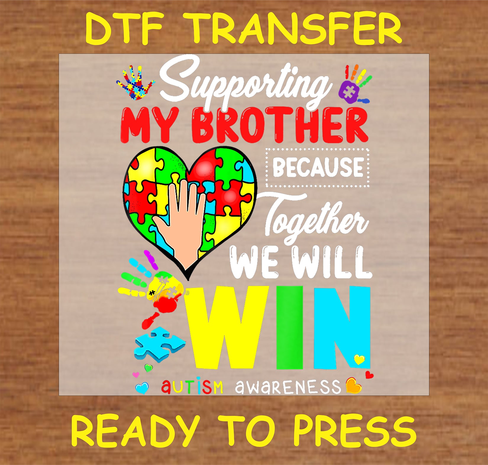 "Supporting My Brother DTF Transfer with puzzle heart and handprints promoting autism awareness and unity"