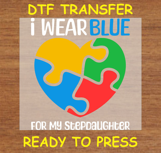 "I Wear Blue for My Stepdaughter DTF Transfer with colorful puzzle heart promoting autism awareness"