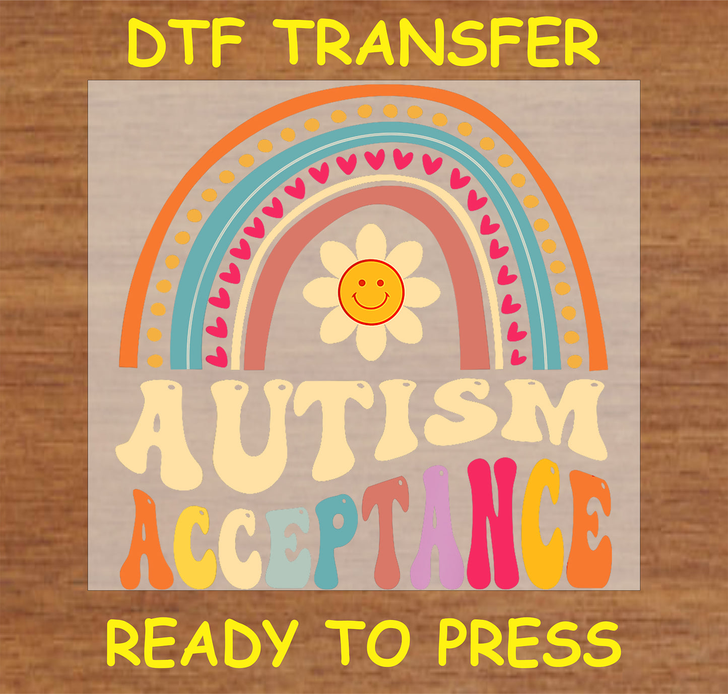 "Autism Acceptance DTF Transfer with rainbow and smiley flower design"