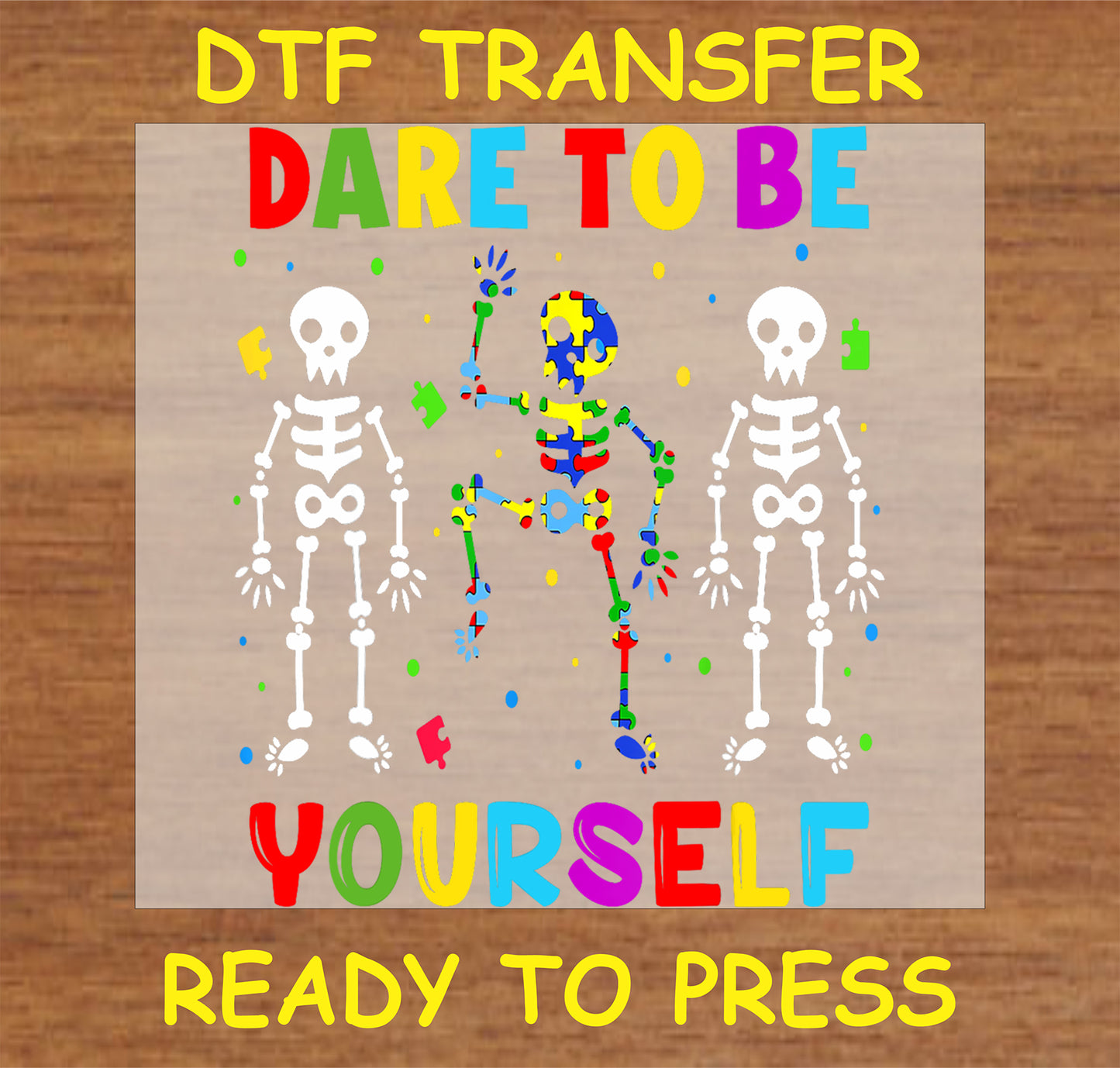 "Dare to Be Yourself Autism Awareness DTF Transfer with colorful skeleton and puzzle-patterned design"