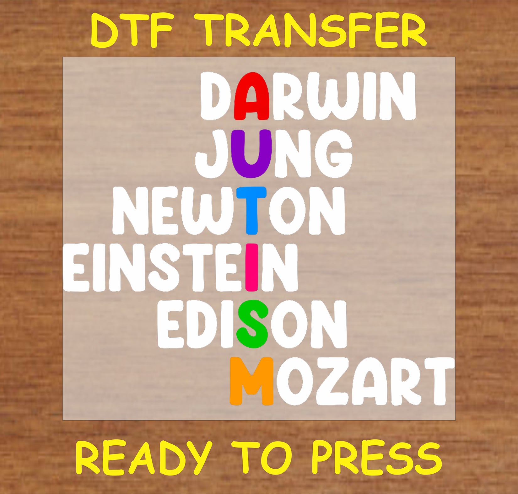 "Autism Awareness DTF Transfer with names of Darwin, Jung, Newton, Einstein, Edison, Mozart in colorful text"