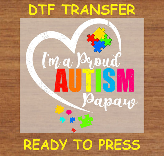 "I'm a Proud Autism Papaw DTF Transfer with heart and colorful puzzle pieces for Autism Awareness"