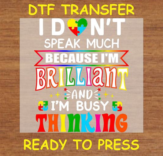 "Autism Awareness DTF Transfer with Brilliant and Busy Thinking design"