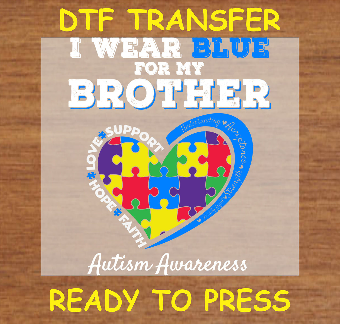 "Autism Awareness DTF Transfer with 'I Wear Blue for My Brother' design and puzzle heart"