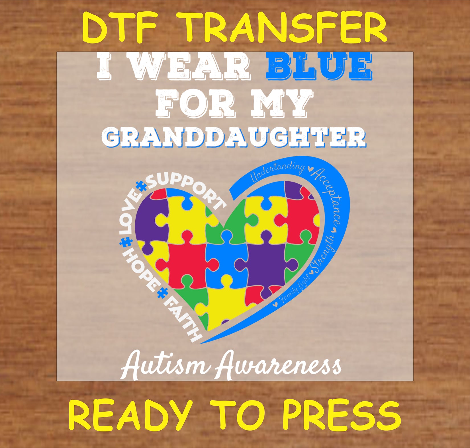 "Autism Awareness DTF Transfer with 'I Wear Blue for My Granddaughter' design and colorful puzzle heart"