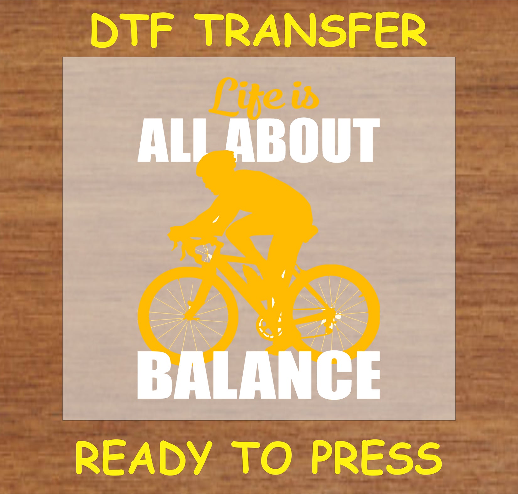 "Life is All About Balance DTF Transfer with bicycle design in yellow and white text"