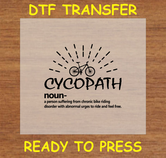 "Cycopath DTF Transfer with humorous definition and bicycle graphic"