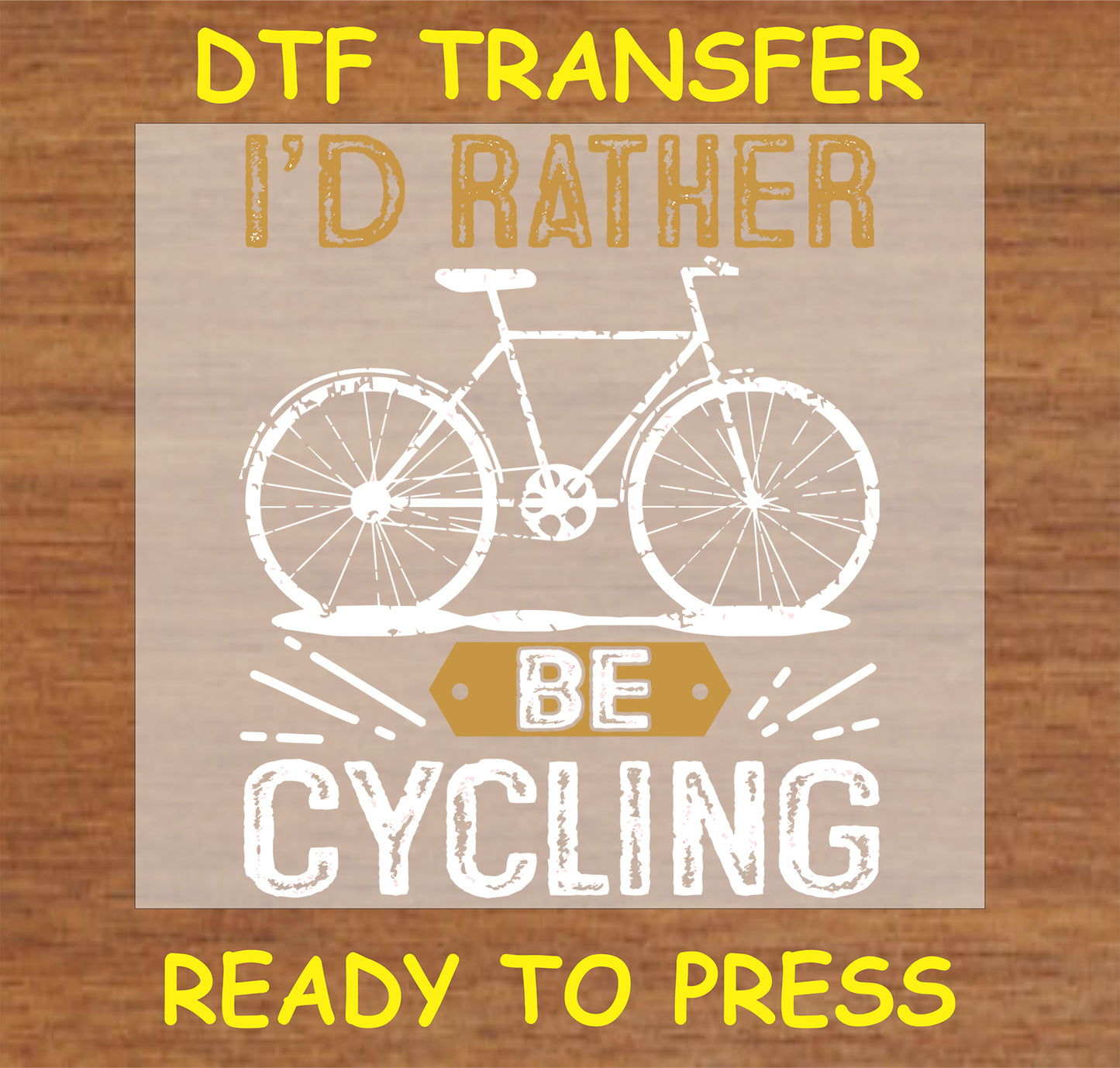 "I'd Rather Be Cycling DTF Transfer with vintage bicycle graphic and text"