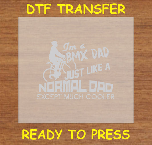 "BMX Dad DTF Transfer with cool dad cycling quote and BMX rider graphic"