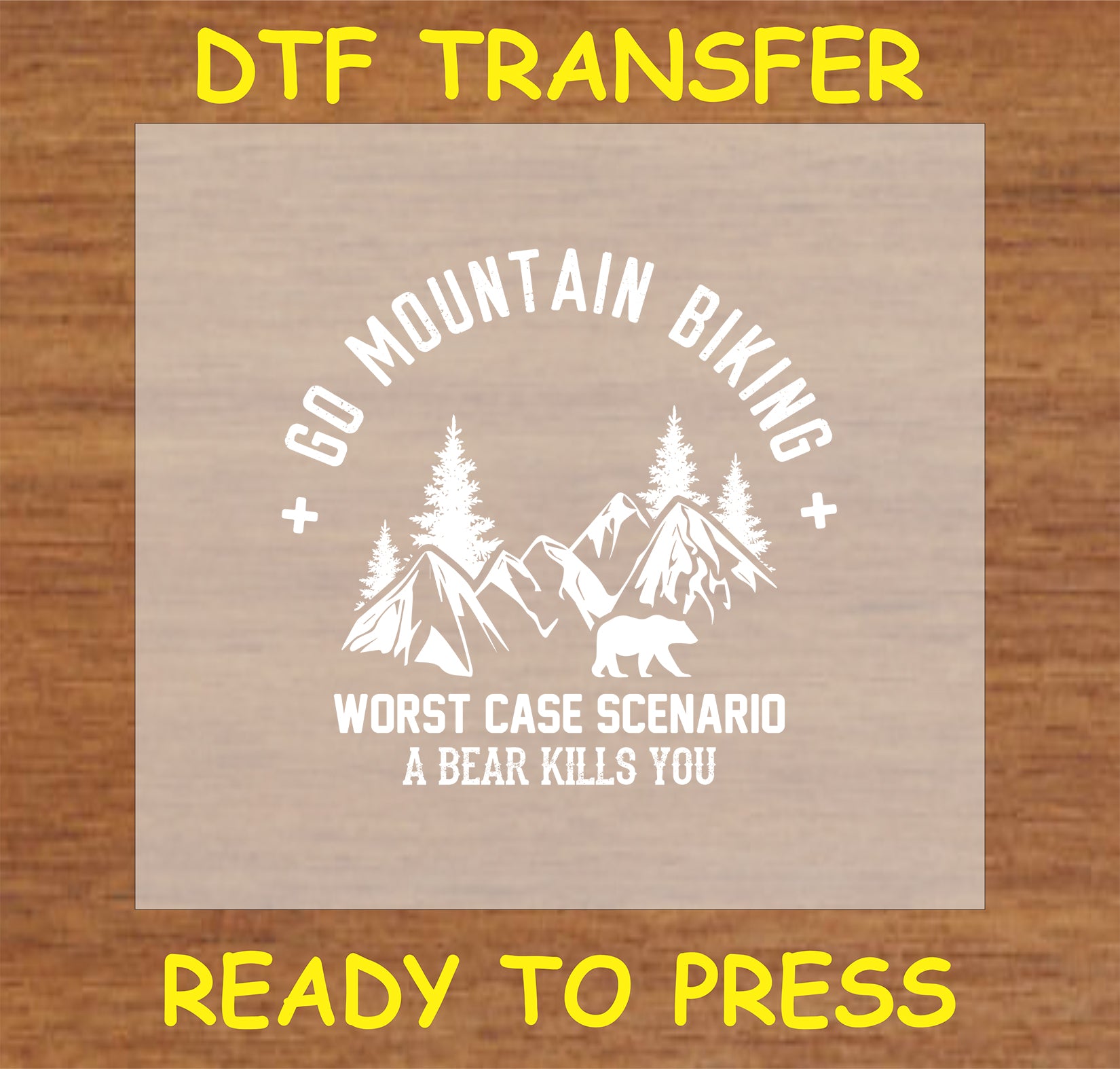 "Mountain Biking Bear DTF Transfer with mountain scene and humorous text for outdoor cyclists"