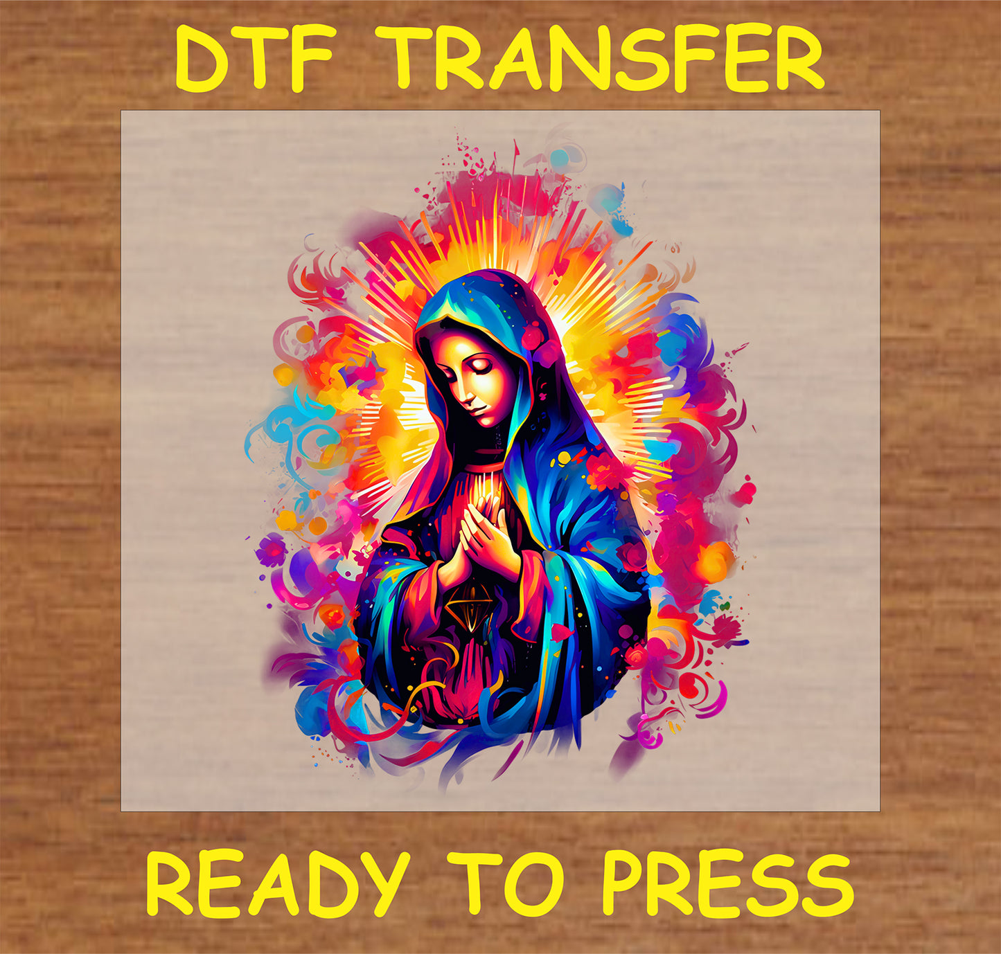 "Virgin Mary DTF Transfer with radiant praying design and vibrant color burst for religious and spiritual apparel"