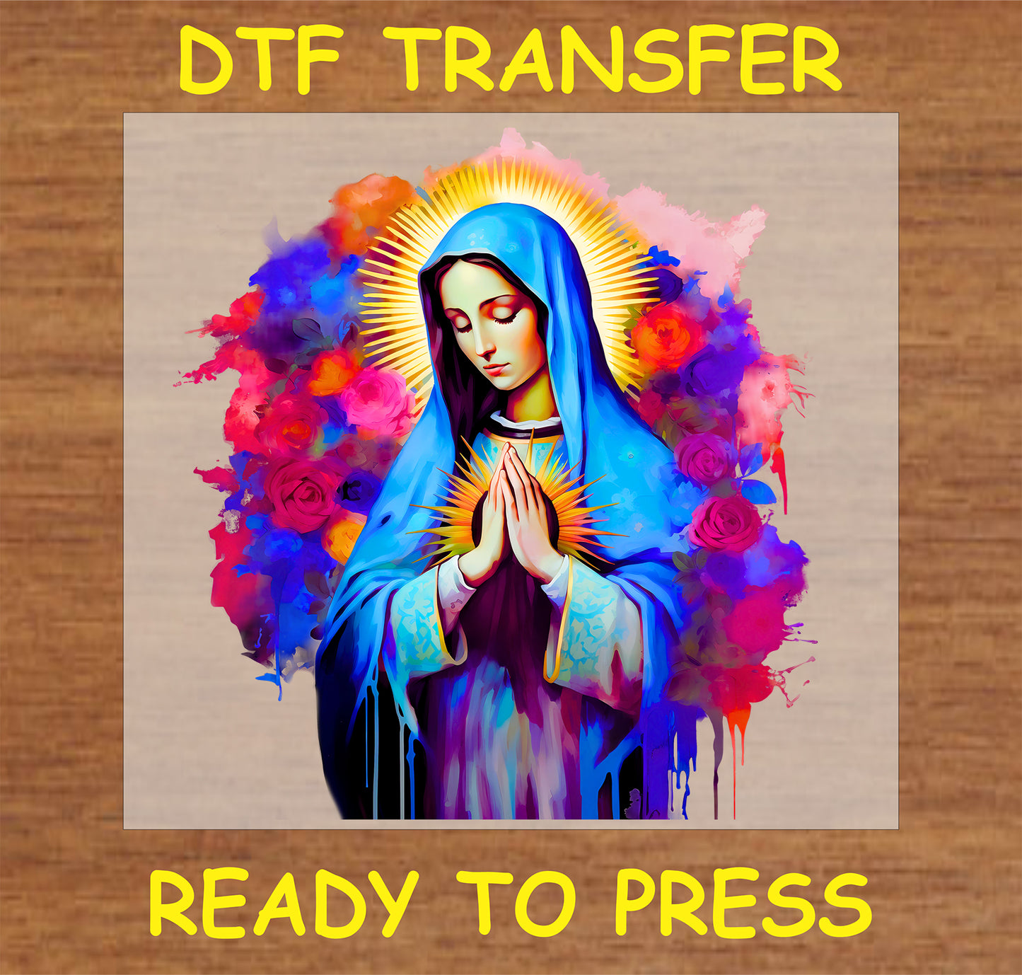 "Virgin Mary DTF Transfer with vibrant floral background for custom religious apparel and decor"