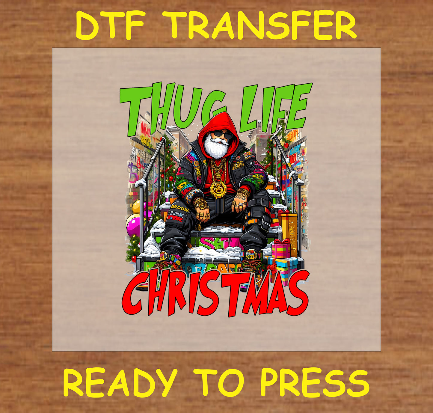 "Thug Life Christmas Santa DTF Transfer with a bold, urban-style Santa design for custom holiday clothing"