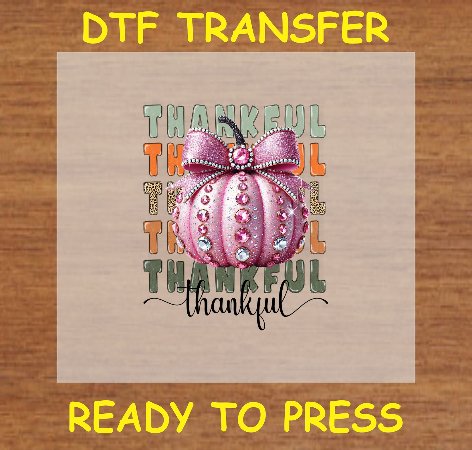 "Thankful Pumpkin DTF Transfer with sparkling rhinestone pumpkin and 'Thankful' text for Thanksgiving and fall decor"