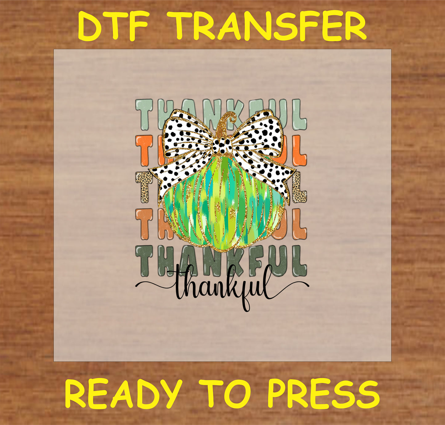 "Thankful Pumpkin DTF Transfer with green abstract pumpkin, polka dot bow, and 'Thankful' text for Thanksgiving and fall decor"