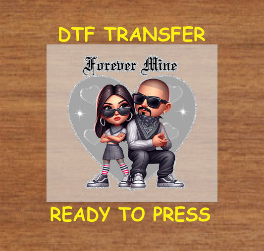 “Forever Mine, Chicano” DTF transfer! This cute design features two Chicano characters with grey accents and sunglasses