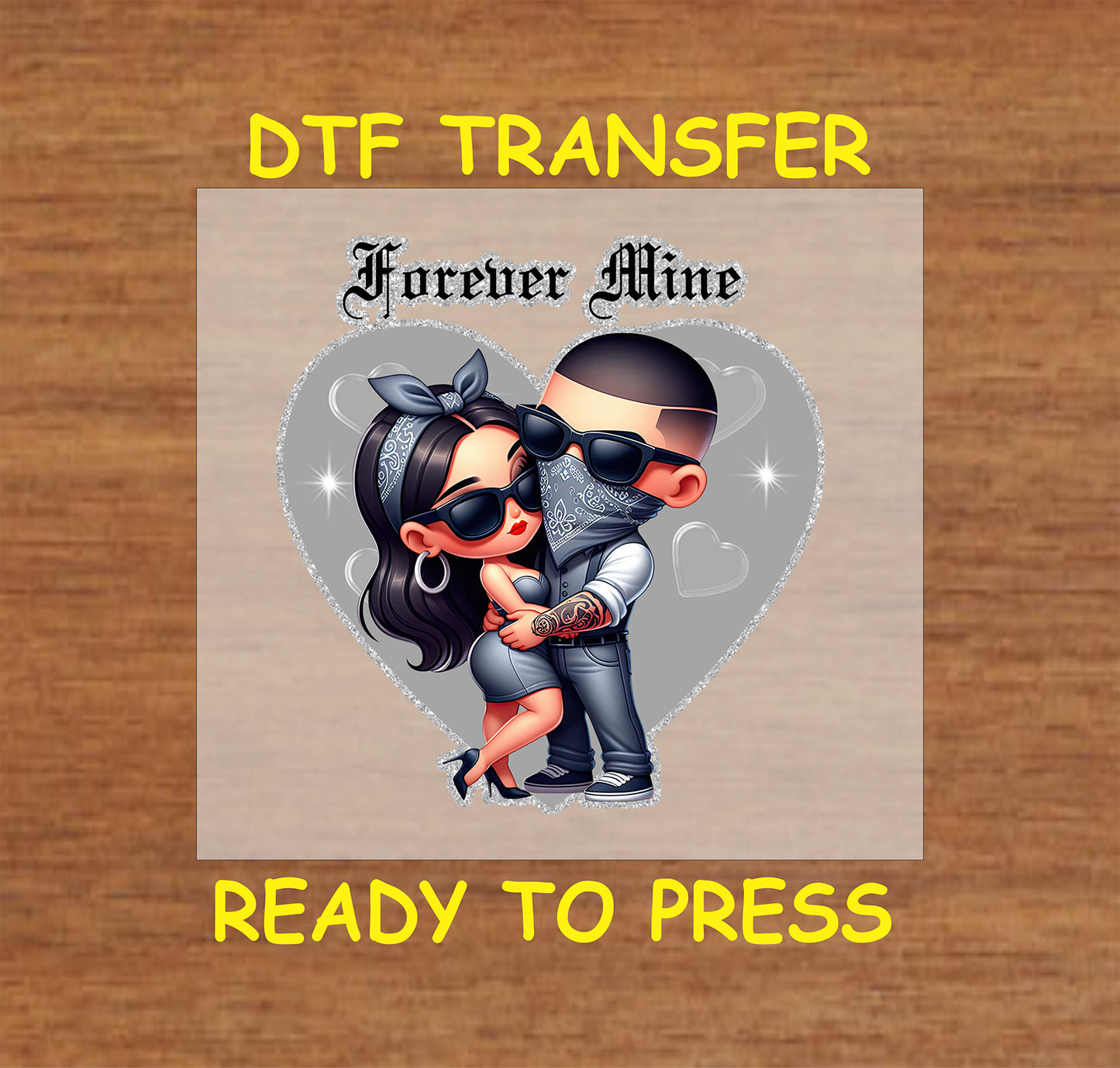 “Forever Mine, Chicano” DTF transfer! This cute design features two Chicano characters with grey glitter accents and sunglasses.