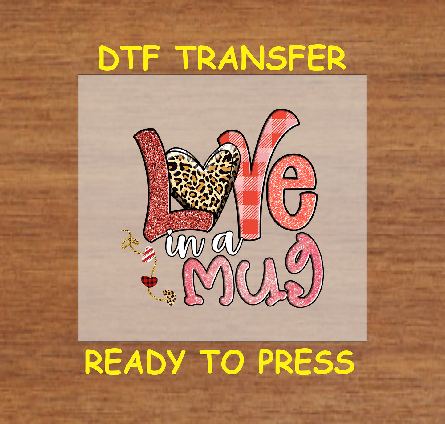 “Love In A Mug Leopard Print” heat press DTF transfer! This vibrant design features the text "Love In A Mug" in multi prints.