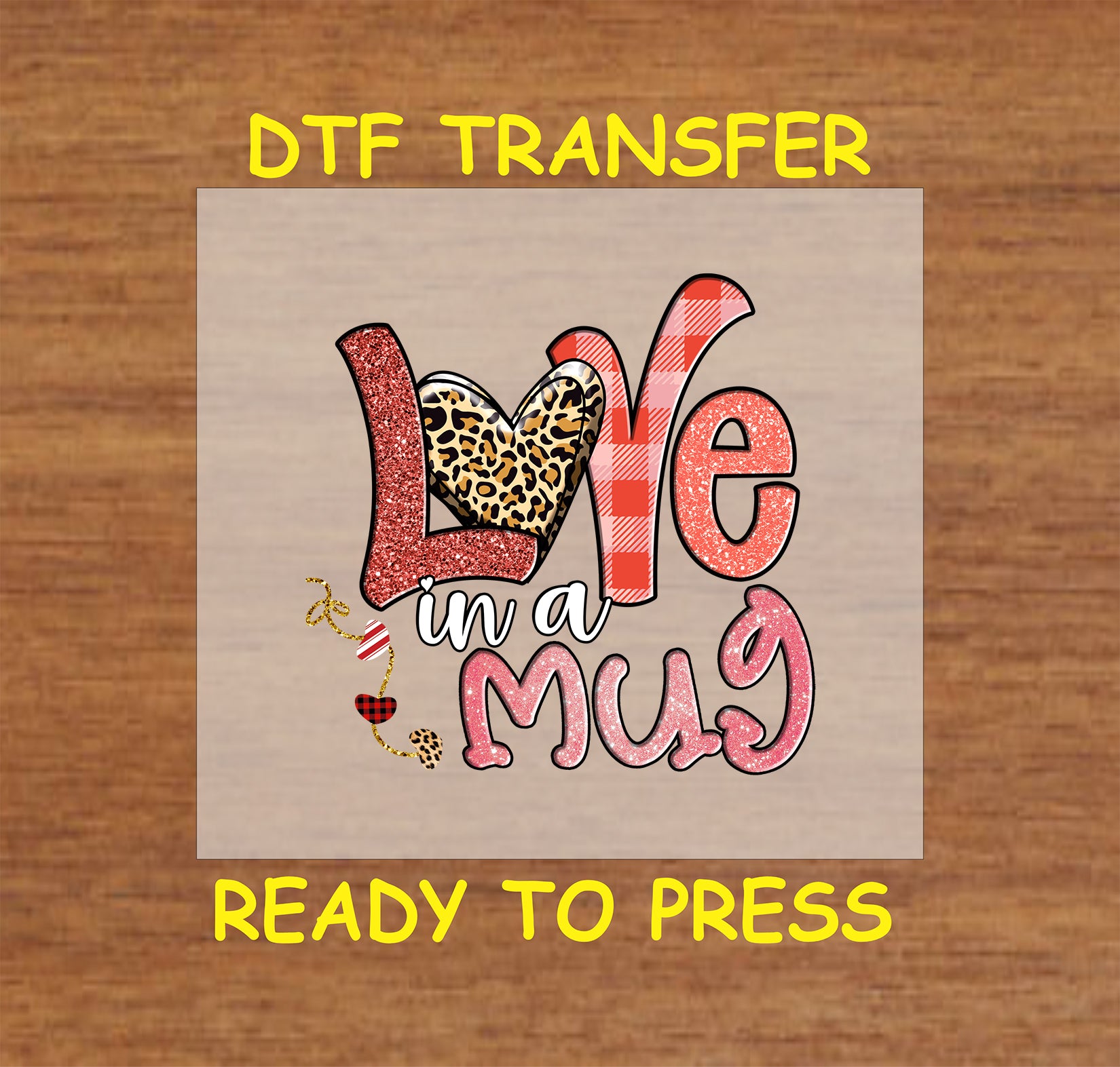 “Love In A Mug Leopard Print” heat press DTF transfer! This vibrant design features the text "Love In A Mug" in multi prints.