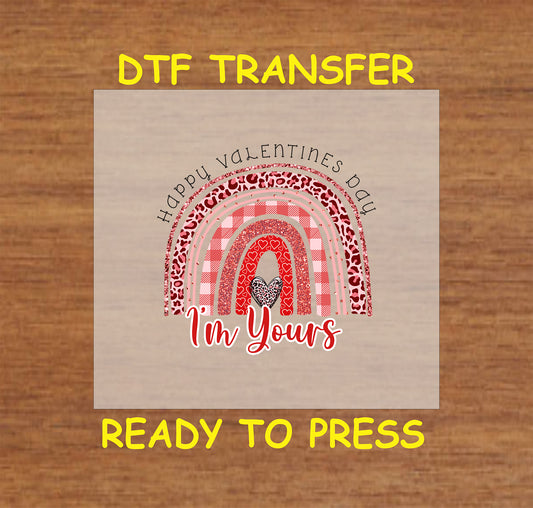 Red Valentine rainbow DTF transfer with "I'm Yours" text, ready to press.