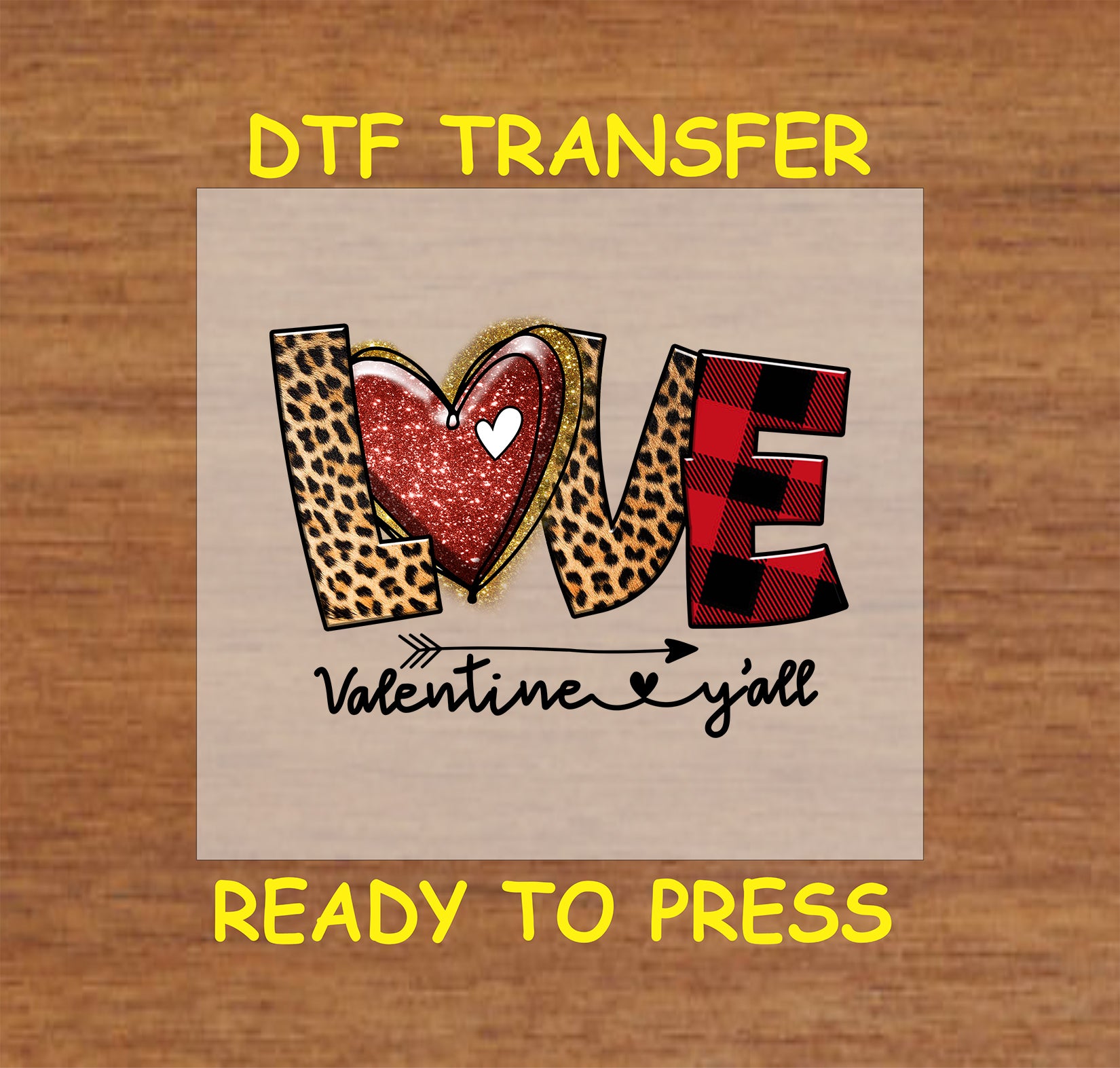 "LOVE Valentine Y’all" DTF transfer with glitter heart, leopard print, and plaid, ready to press.