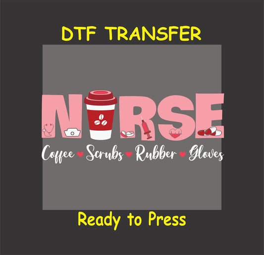 "NURSE" design with coffee cup, scrubs, rubber gloves, and medical symbols, ready-to-press DTF transfer.