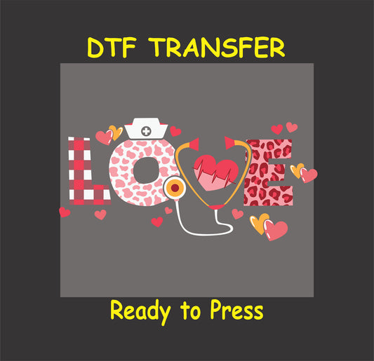 Valentine's Day DTF Transfer Iron On Heat Transfer - Ready to Press, Nurse LOVE, Nurse Valentine Design 2417