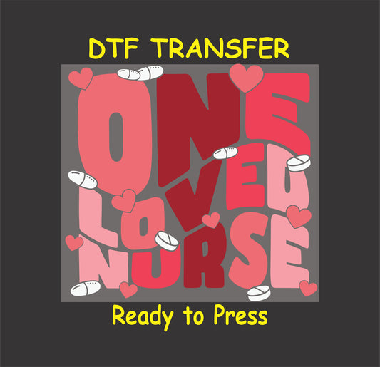 "One Loved Nurse" design with hearts and bandages, ready-to-press DTF transfer.