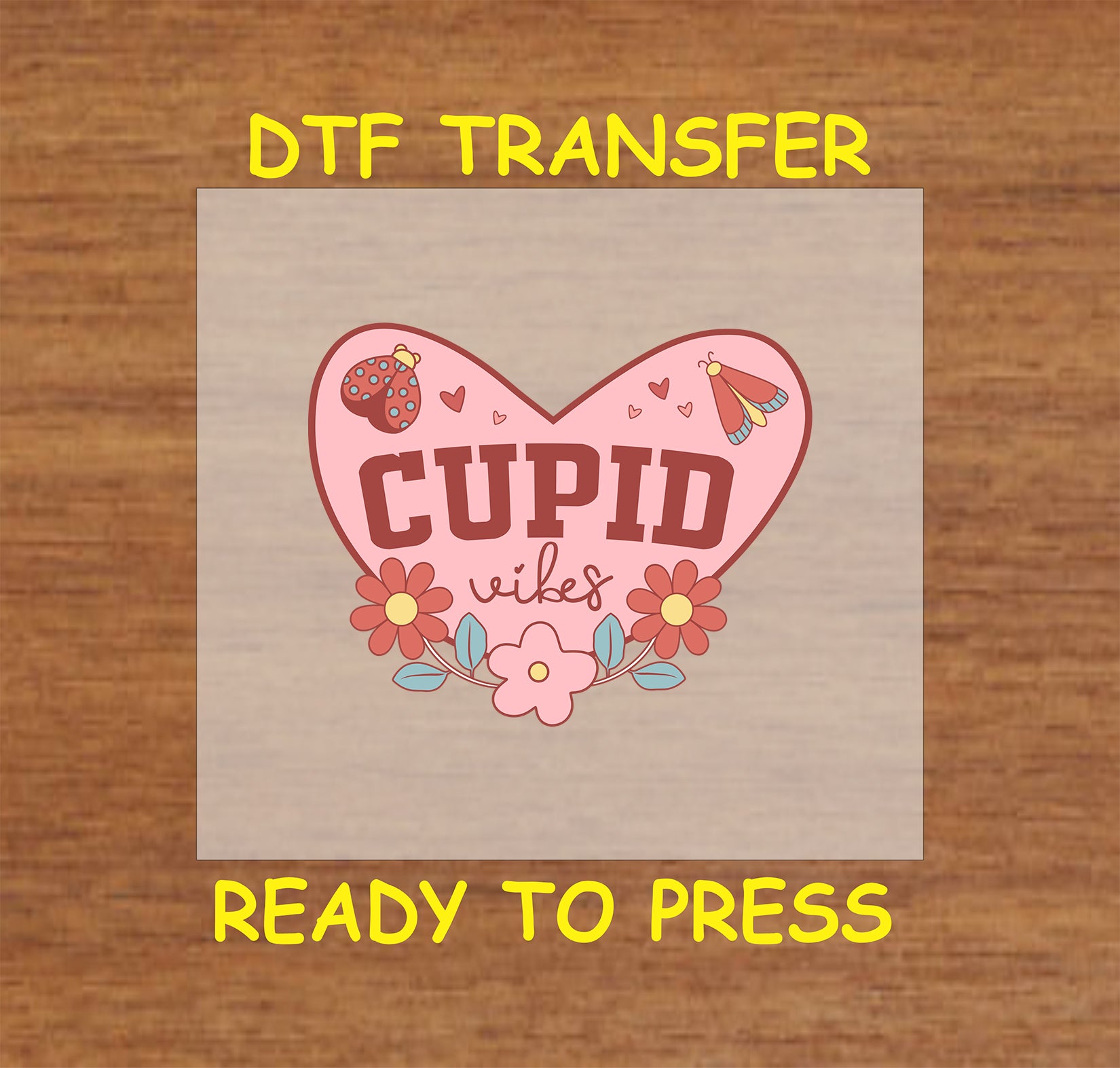 Retro "Cupid Vibes" DTF transfer with a pink heart, flowers, and vintage Valentine design, perfect for DIY shirts and gifts.