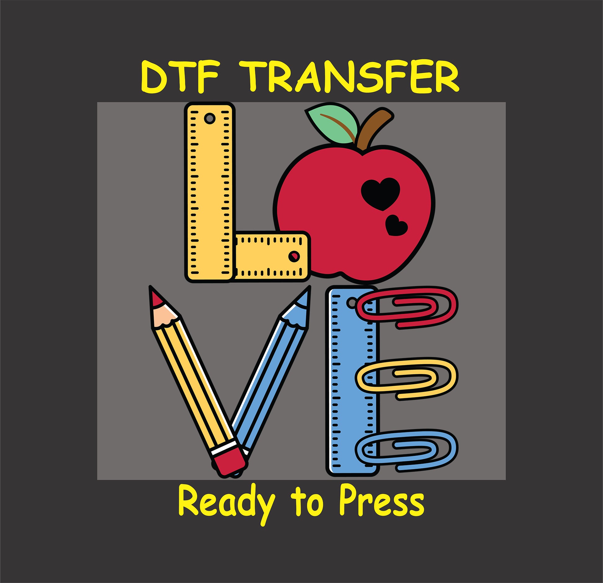 "LOVE Teacher" DTF Transfer with pencil, ruler, paper clips, and red apple spelling LOVE for Valentine’s Day.