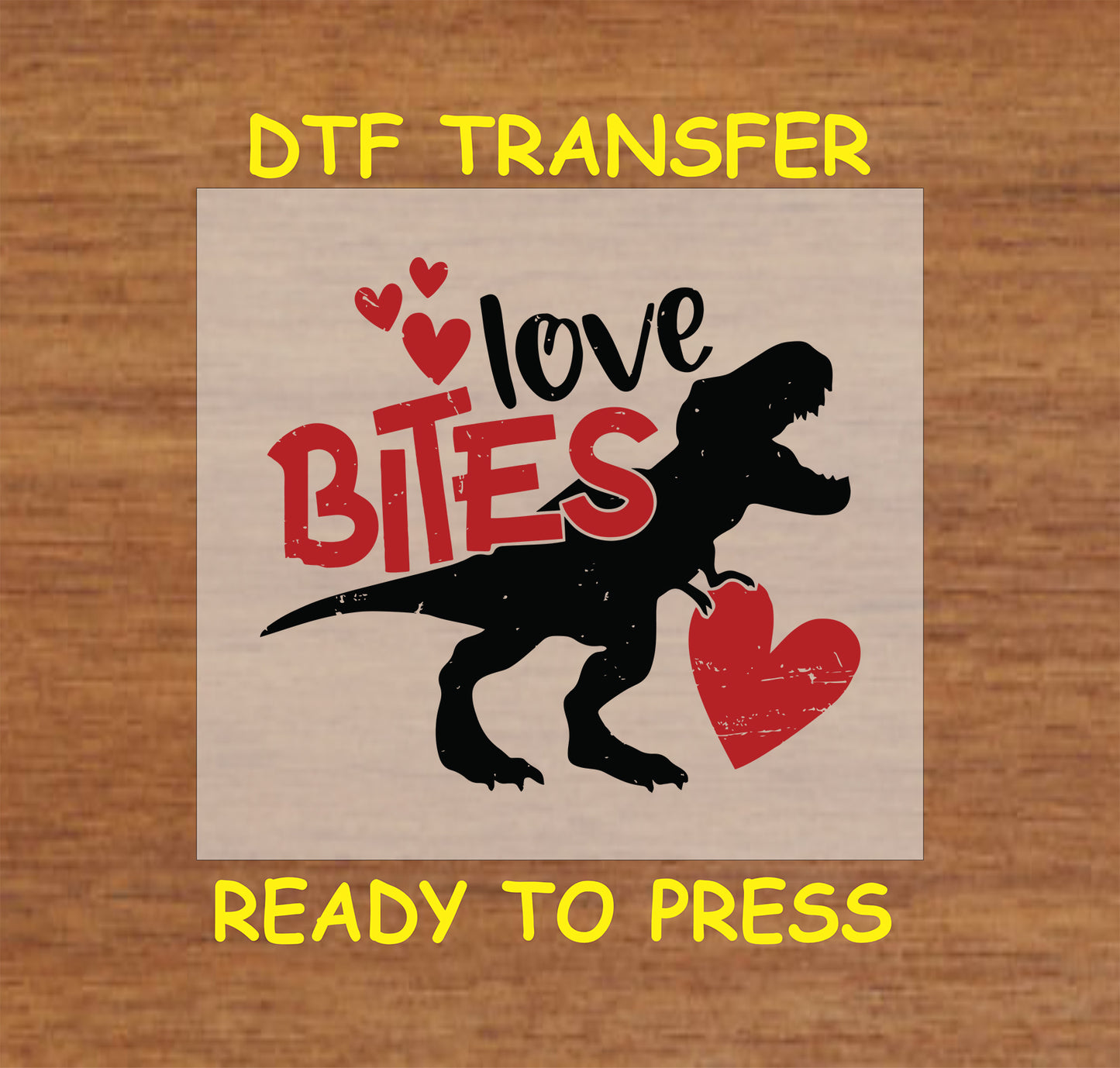 "Dinosaur-themed Love Bites DTF Transfer with a playful T-Rex silhouette, hearts, and Valentine’s Day theme, ready to press."