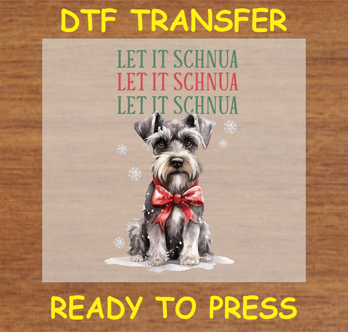 Schnauzer dog with snowflakes and red bow, "Let It Schnua" DTF transfer.