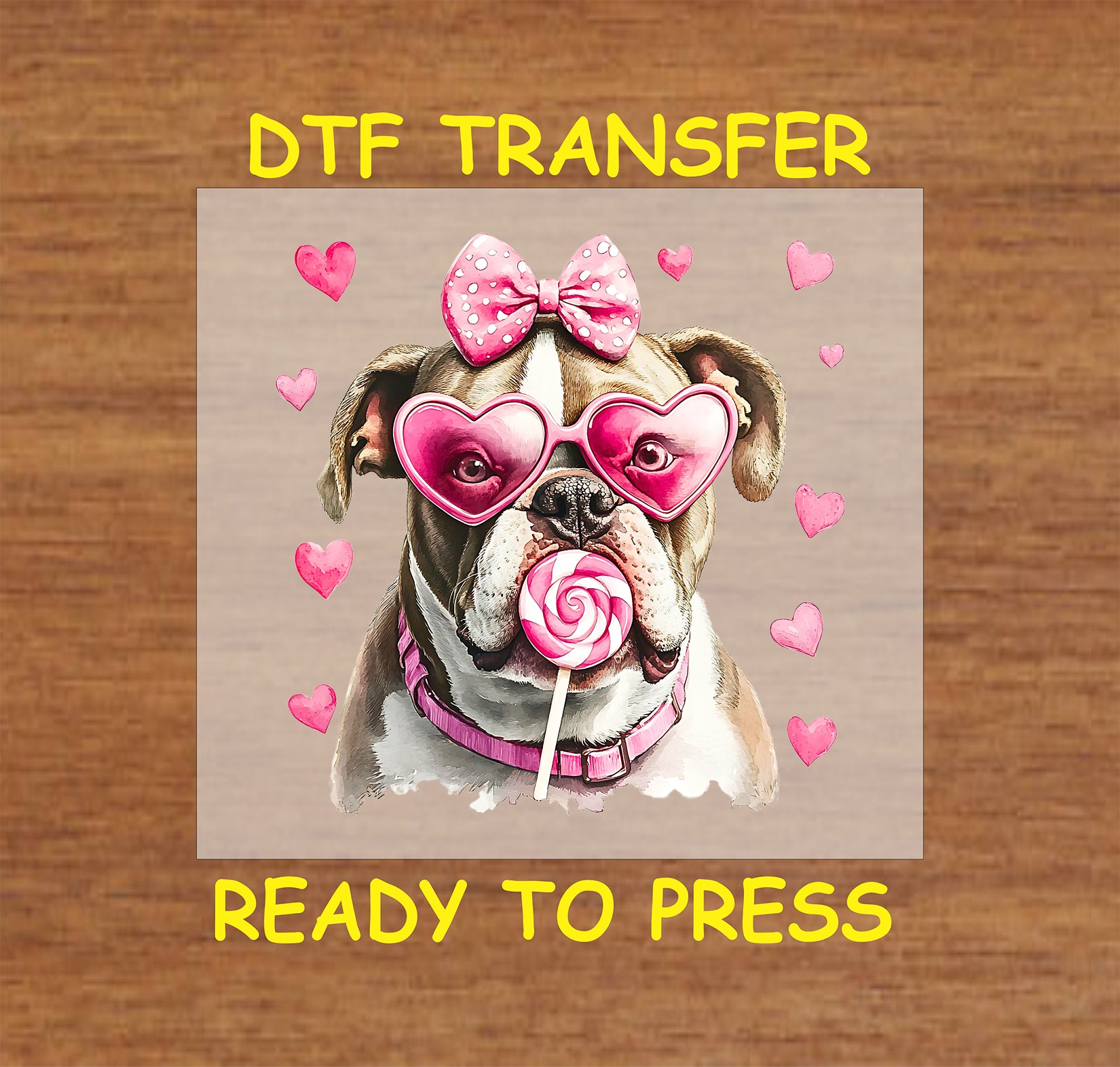 DTF transfer featuring a Bulldog with pink heart-shaped glasses, a polka dot bow, and a lollipop surrounded by heart accents.