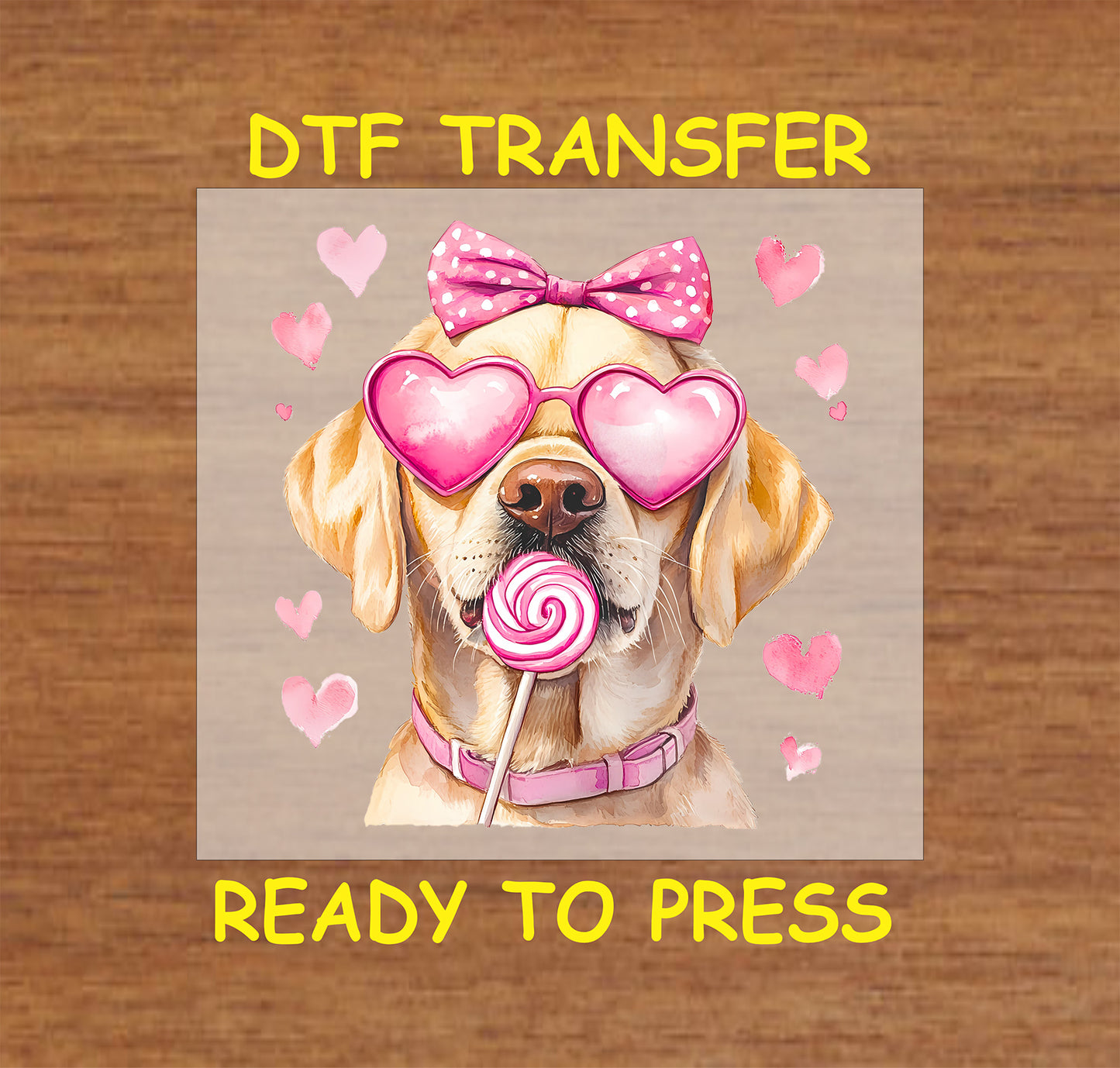 DTF transfer featuring a Yellow Labrador with pink heart-shaped glasses, a polka dot bow, and a lollipop surrounded by heart accents.