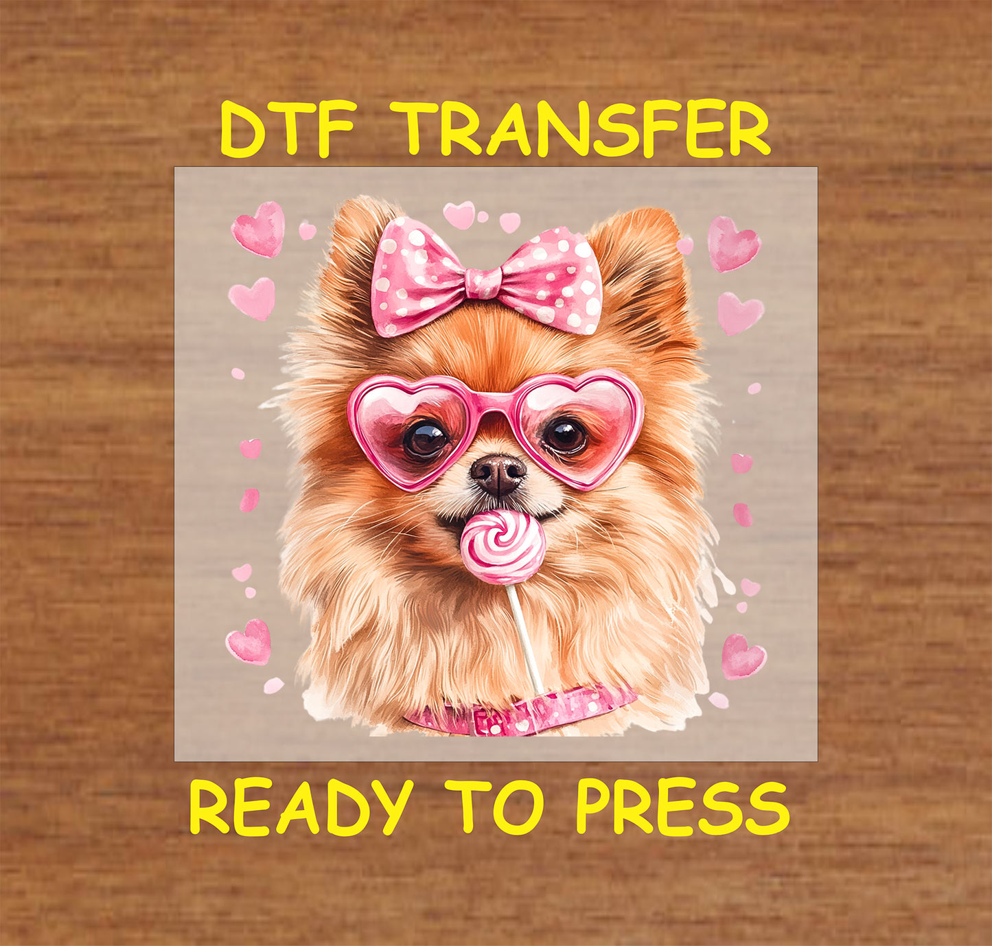 DTF transfer featuring a fluffy Pomeranian with pink heart glasses, a polka dot bow, and a lollipop, surrounded by pink hearts.