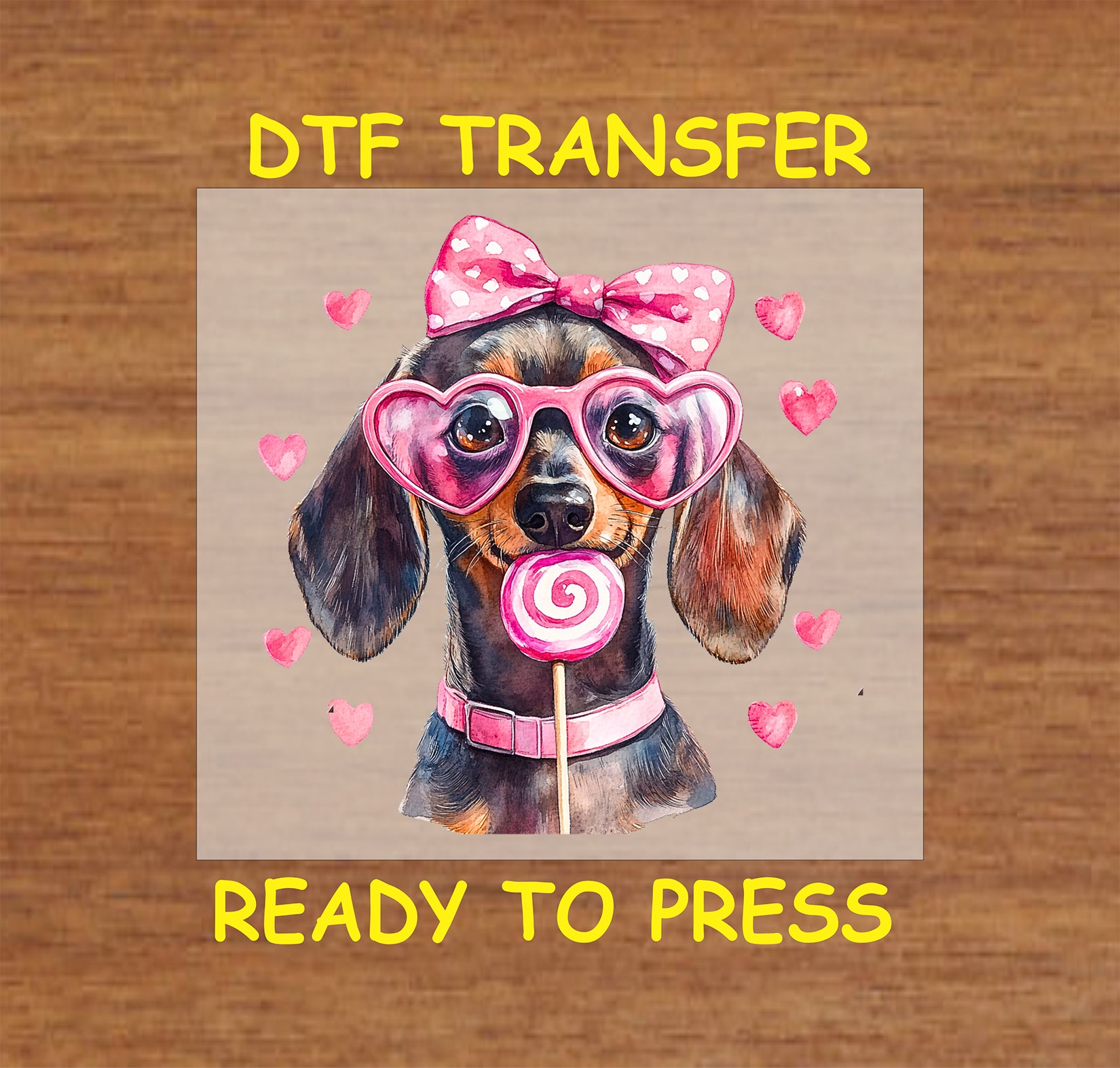 DTF transfer featuring a shorthaired Dachshund with pink heart glasses, a polka dot bow, and a lollipop, surrounded by pink hearts.