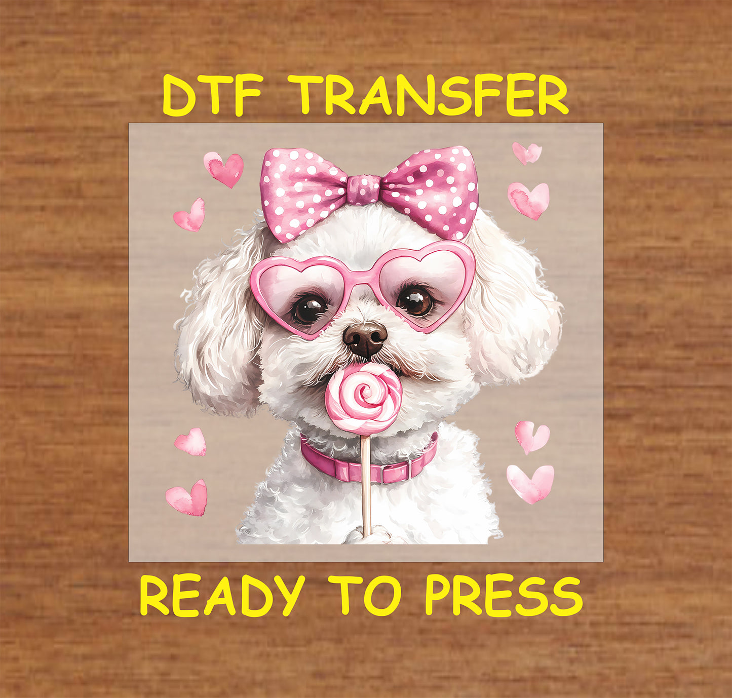 DTF transfer featuring a fluffy white Bichon Frise wearing pink heart-shaped glasses, a polka-dot bow, and holding a lollipop, surrounded by pink hearts.