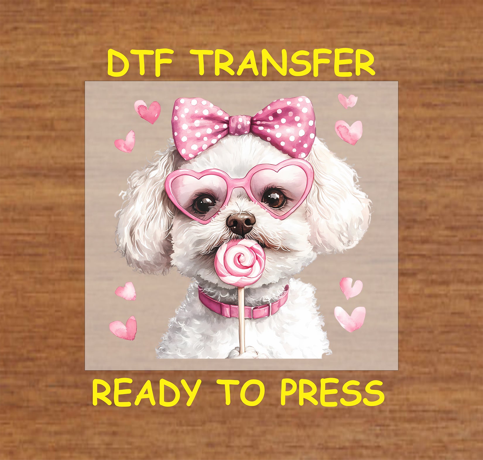 DTF transfer featuring a fluffy white Bichon Frise wearing pink heart-shaped glasses, a polka-dot bow, and holding a lollipop, surrounded by pink hearts.