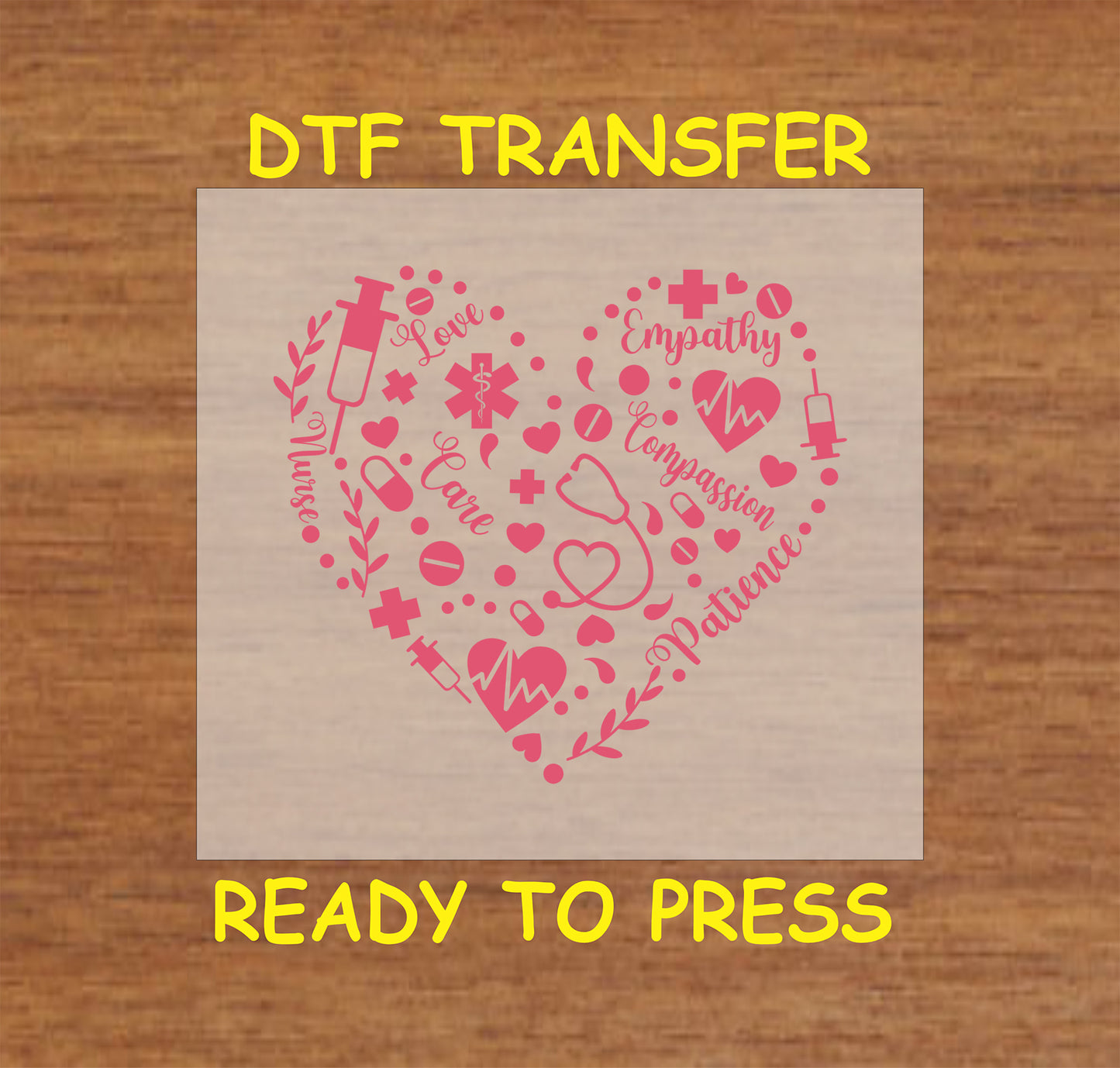 Pink heart-shaped DTF transfer design featuring medical icons and words like "Love" and "Compassion," perfect for Valentine's Day nurse-themed apparel.