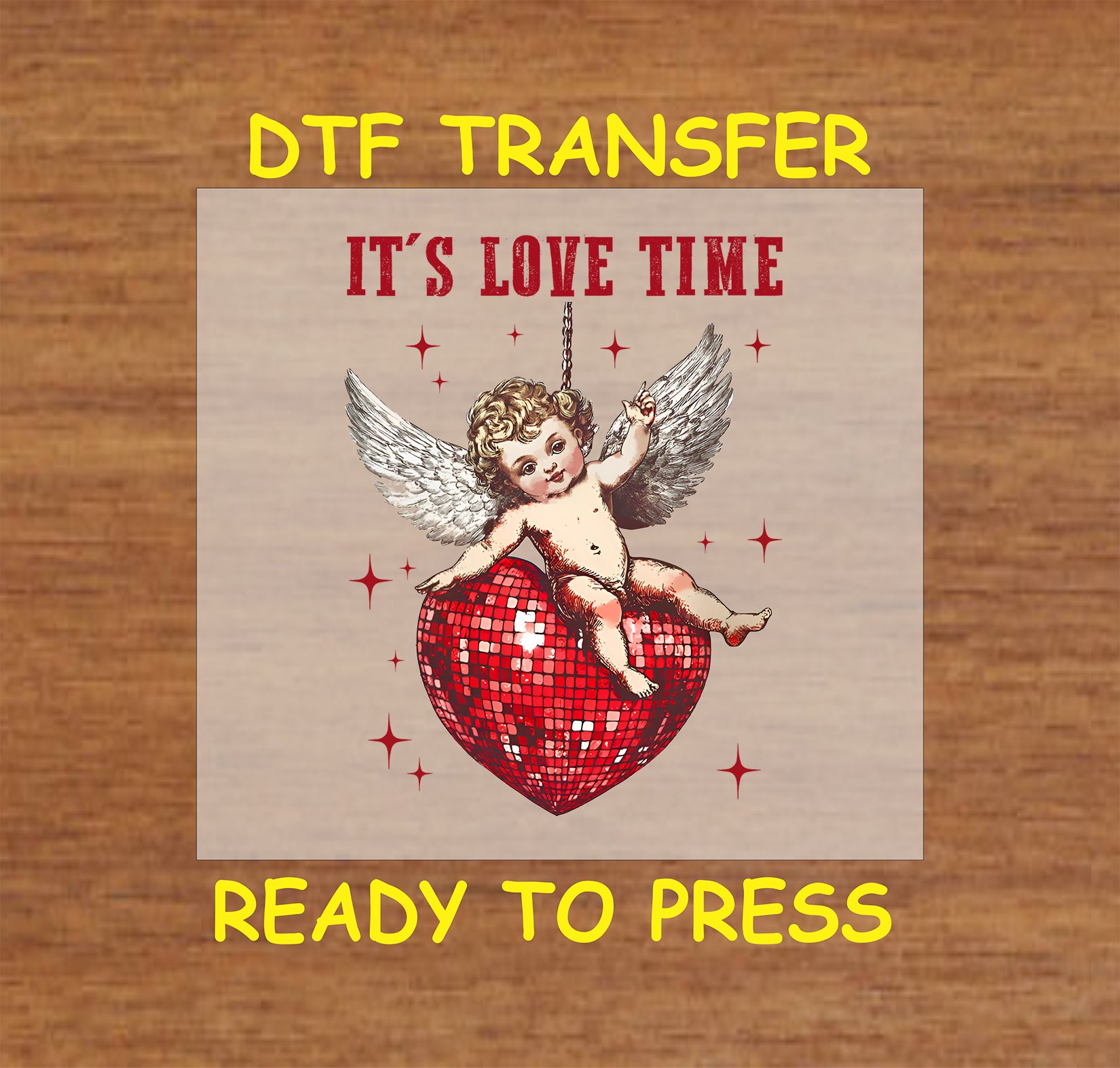 Vintage-style DTF Transfer featuring a cherubic cupid sitting on a red disco ball with "It’s Love Time" text. Perfect for Valentine's Day apparel.