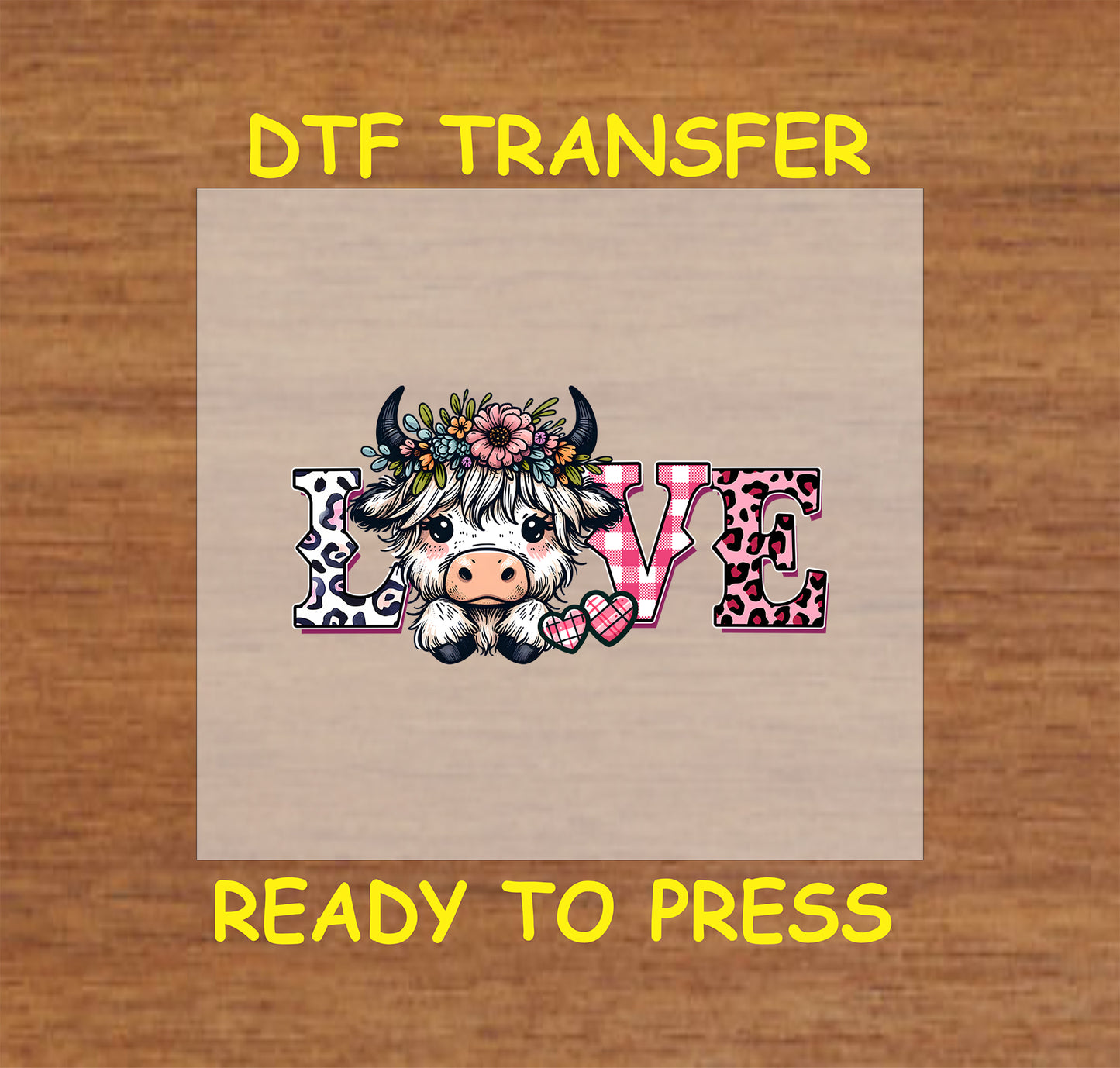 Valentine DTF Transfer featuring the word "LOVE" with an adorable cow and floral crown, perfect for country-themed crafts.